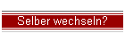 Selber wechseln?